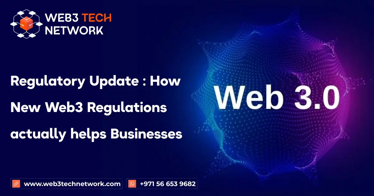 Regulatory Update: How New Web3 Regulations Actually Help Businesses