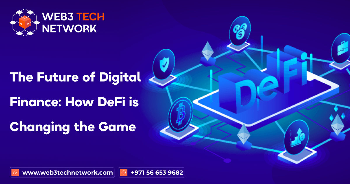 The Future of Digital Finance: How DeFi Is Changing the Game